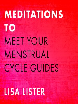 cover image of Meditations to Meet Your Menstrual Cycle Guides